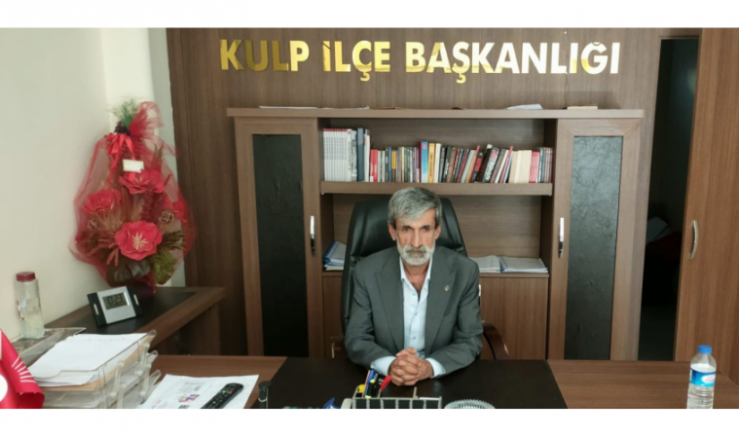 CHP Kulp İlçe Başkanı Mehmet İhsan Sancar: 
