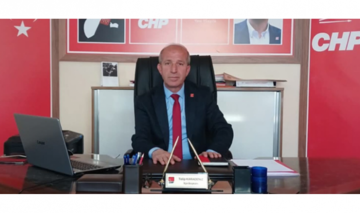 CHP Oğuzlar İlçe Başkanı Talip Karadeniz: 