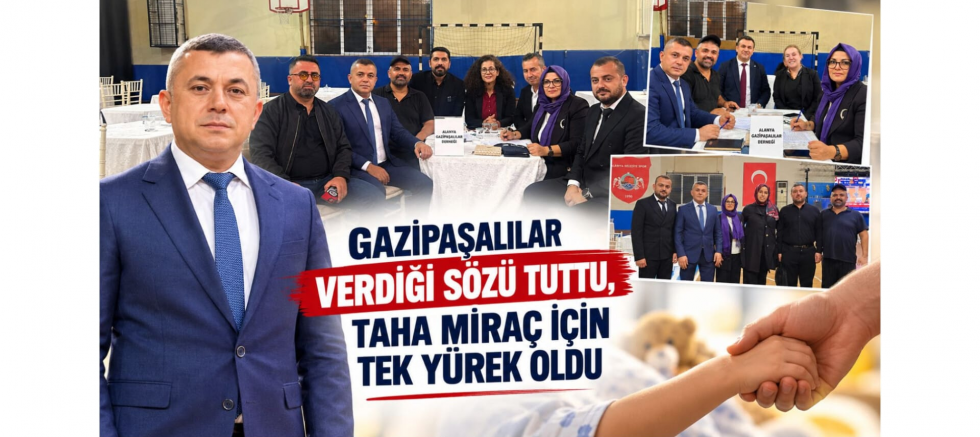 GAZİPAŞALILAR TAHA MİRAÇ İÇİN TEK YÜREK OLDU - GÜNDEM - İnternetin Ajansı