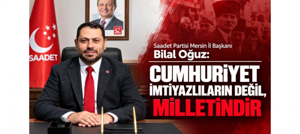 Oğuz: Cumhuriyet İmtiyazlıların Değil, Milletindir - GÜNDEM - İnternetin Ajansı
